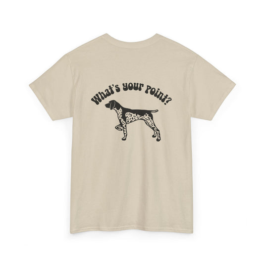 What's Your Point? German Shorthaired Pointer Unisex Gildan T-Shirt