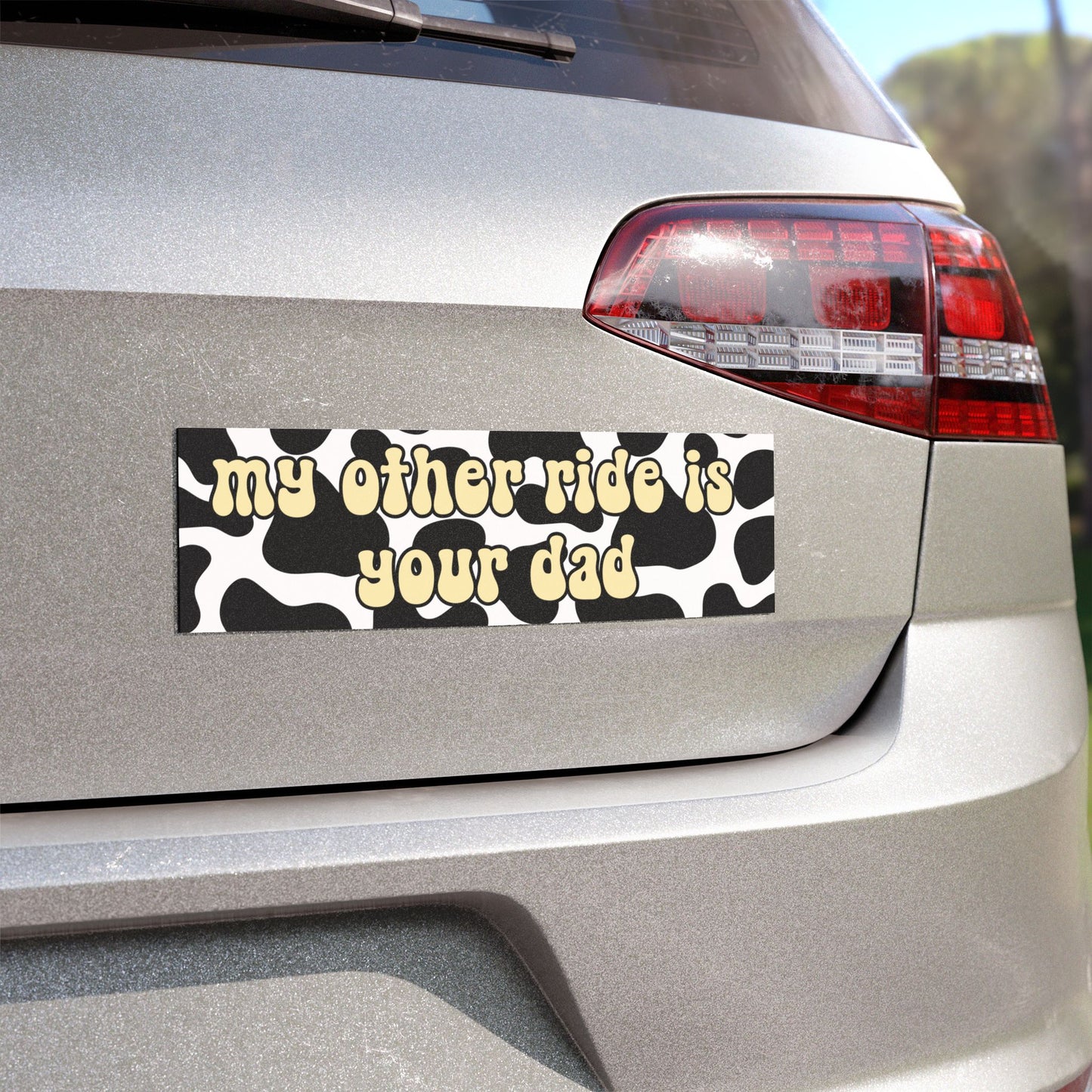 My Other Ride Is Your Dad Car Magnet
