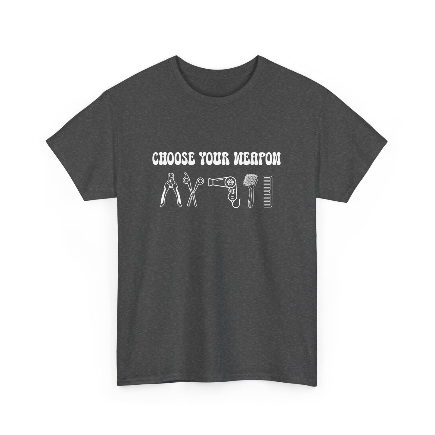 Choose Your Weapon Dog Groomer Unisex Gildan T-shirt