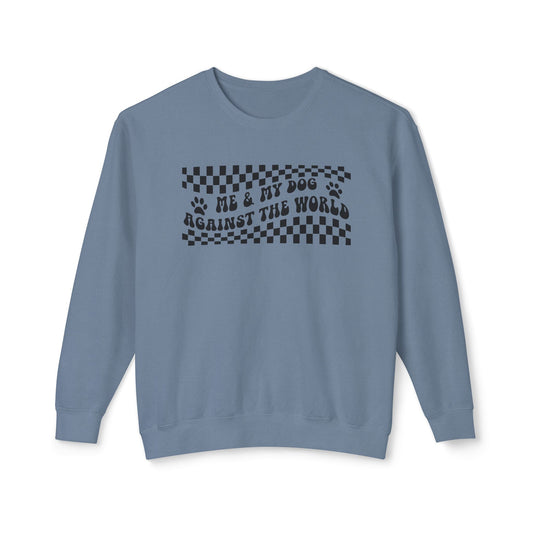 Me & My Dog Against The World Comfort Colors Unisex Crewneck