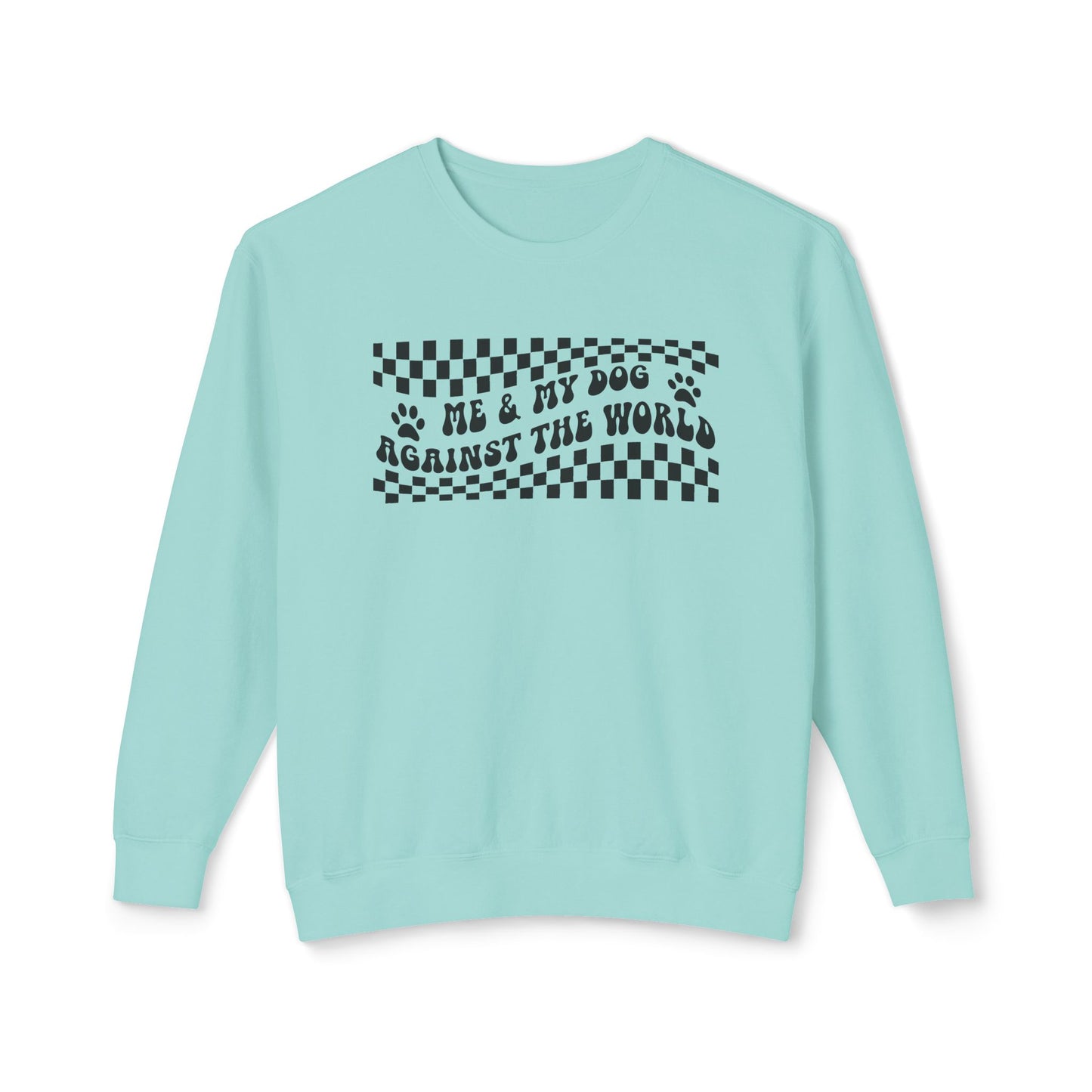 Me & My Dog Against The World Comfort Colors Unisex Crewneck