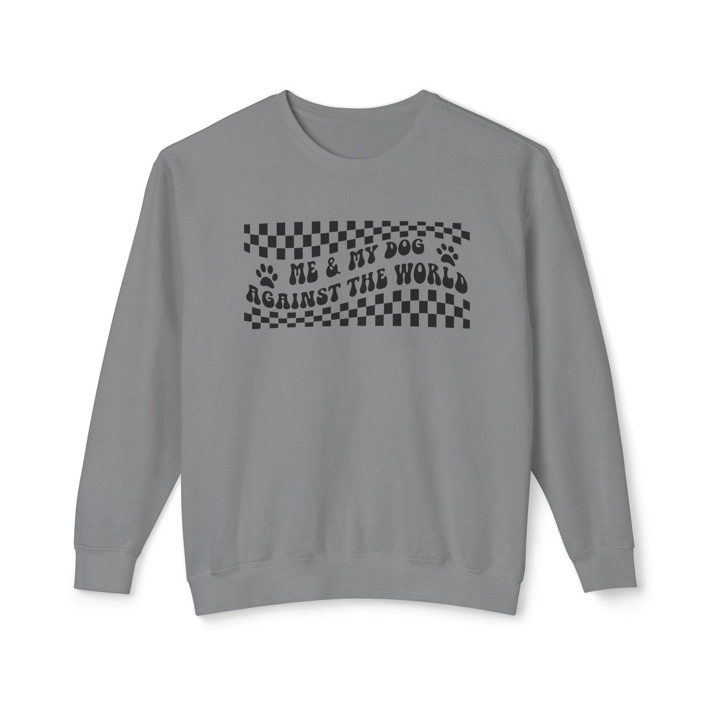 Me & My Dog Against The World Comfort Colors Unisex Crewneck